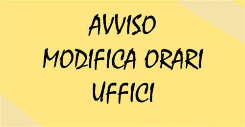 Variazione orario di apertura degli uffici comunali - 23 e 24 giugno